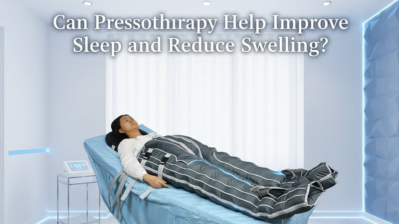 Can Pressotherapy Help Improve Sleep and Reduce Swelling?